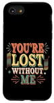 Coque pour iPhone SE (2020) / 7 / 8 You're Lost Without Me La vie de couple ------