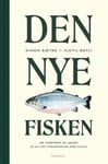 Den nye fisken - om temmingen av laksen og alt det forunderlige som fulgte