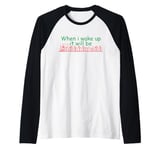 When i wake up it will be christmas train Raglan Baseball Tee