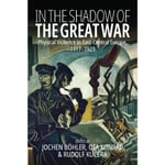 In the Shadow of the Great War (häftad, eng)