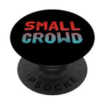 People Funny Word Citations Two Words Of The Small Crowd PopSockets PopGrip Adhésif