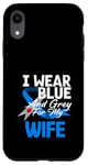 Coque pour iPhone XR I Wear Blue And Grey For My Wife Diabetes Type 1 Sensibilisation