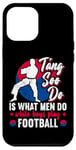 Coque pour iPhone 12 Pro Max It Is What Men Do While Boys Play Football Funny Tang Soo Do