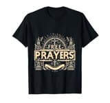 Free Prayers Spiritual Religion Church |- T-Shirt