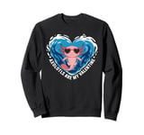 Axolotls Are My Valentine Cute Axolotl Heart Valentines Day Sweatshirt