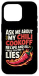 Coque pour iPhone 16 Pro Demandez-moi sur ma recette de cuisson au chili et tout ce que je vais vous dire