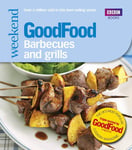 - Good Food: Barbecues and Grills Triple-tested Recipes Bok