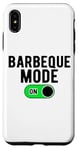 Coque pour iPhone XS Max Barbeque Mode On