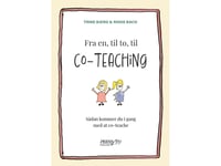 Fra En, Til To, Til Co-Teaching | Trine Bjerg & Rikke Bach | Språk: Danska