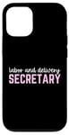 iPhone 12/12 Pro Thank You Labor and Delivery Secretary Funny Job Secretary Case