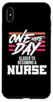 iPhone XS Max Nursing Student One More Day Closer Becoming a Nurse Case