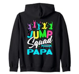 Jump Squad Papa Trampoline Bounce Birthday Trampolining Zip Hoodie