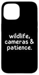 iPhone 15 Wildlife Cameras and Patience Nature Photography Lovers Case