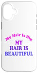 Coque pour iPhone 16 Plus Love Big My Hair Is Beautiful Afro Bouclés Rose