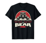 Bear Mode Workout Exercise Lifting Weights Strong Gym T-Shirt