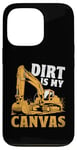 Coque pour iPhone 13 Pro Dirt Is My Canvas Excavator Operator Pelles de construction