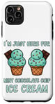 iPhone 11 Pro Max I´m Just Here For Mint Chocolate Chip Ice Cream Case