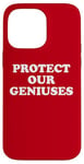 Coque pour iPhone 14 Pro Max Protect Our Geniuses Sign Protect the Genius Super Geniuses