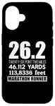 iPhone 16 26.2 MILES 46,112 YARDS 113,886 FEET MARATHON RUNNER Meme Case