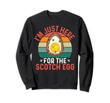 I'm Just Here For The Scotch Egg - Funny Scotch Egg Festival Sweatshirt