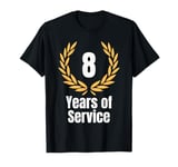 8 Years Of Service 8th Anniversary Funny Work Jubilee T-Shirt