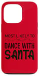 Coque pour iPhone 13 Pro Plus susceptible de danser avec le Père Noël drôle de Noël