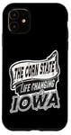 iPhone 11 Iowa State Life Changing Funny Iowa Case