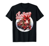 Christmas Train Christmas Believe Polar Express Xmas Santa T-Shirt