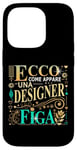 Coque pour iPhone 14 Pro Una Designer Figa Idee Regalo Divertente Graphic Designer