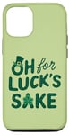 iPhone 12/12 Pro St. Patrick's Day Funny Clover Oh For Luck's Sake Case