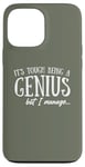 Coque pour iPhone 13 Pro Max Funny Its tough being genius but I manage Sarcastic Quote