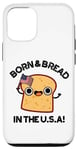 Coque pour iPhone 12/12 Pro Jeu de mots « Born And Bread in the USA »