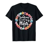 Sometimes I Wet My Plants T-shirt for gardeners, or planters T-Shirt