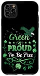 Coque pour iPhone 11 Pro Max Green and Proud to Be Free Shamrock - Saint Patrick