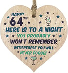 Funny 64th Birthday Gift For Women Men Wooden Heart Plaque - Won't Remember - Light Wood Sign Keepsake, Joke Humour Banter Happy Birthday Present for Mum Nanny Friend Granny Wife Auntie