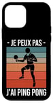 Coque pour iPhone 12 mini J'Peux pas j'ai Ping Pong joueur de tennis de table Pongiste