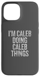 iPhone 15 I'm Caleb Doing Caleb Things Funny Vintage Case