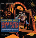 Manufacturing Consent  Noam Chomsky and the Media