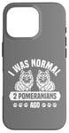 Coque pour iPhone 16 Pro J'étais normal il y a 2 Poméraniens