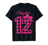 12 Years Old Anniversary Chapter 12th Birthday Girl Party T-Shirt