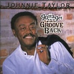 Johnnie Taylor  Gotta Get The Groove Back  CD