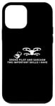 Coque pour iPhone 12 mini Drone Pilot and Sarcasm Drone Pilot