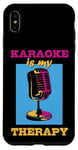 Coque pour iPhone XS Max Karaoke is my therapy, Funny Karaoké Party Night