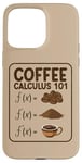 Coque pour iPhone 15 Pro Max Coffee Calculus 101 F(x) – Professeur de mathématicien amusant