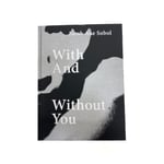 WITH AND WITHOUT YOU - JACOB AUE SOBOL