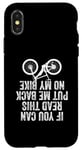 iPhone X/XS If You Can Read This Put Me Back On My Bike Case