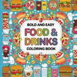 Bold & Easy Food Drink & Sweet Coloring Book