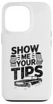 iPhone 13 Pro Show Me Your Tips Cab Taxis Drivers Case