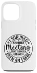 iPhone 13 Pro Max Gift I Survived Another Meeting Clothes Business Office Fun Case