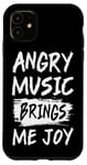 Coque pour iPhone 11 La musique en colère m'apporte de la joie Metal Heavy Death Punk Rock Hard